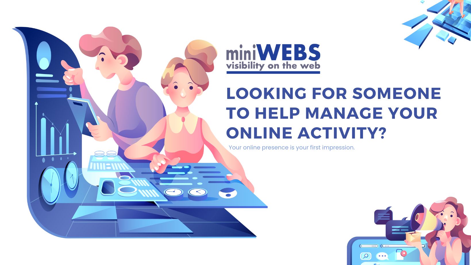 Looking for someone to help manage your online activity?